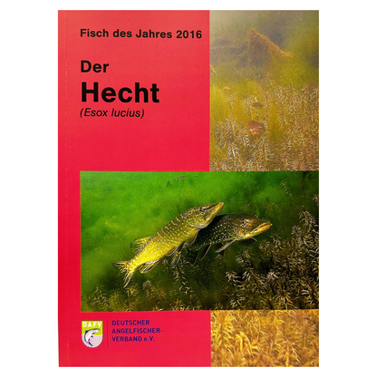 DAFV Heft „Fisch des Jahres 2016 – Hecht (Esox lucius)