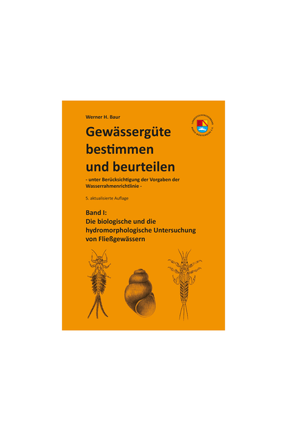 Gewässergüte bestimmen und beurteilen - Band I