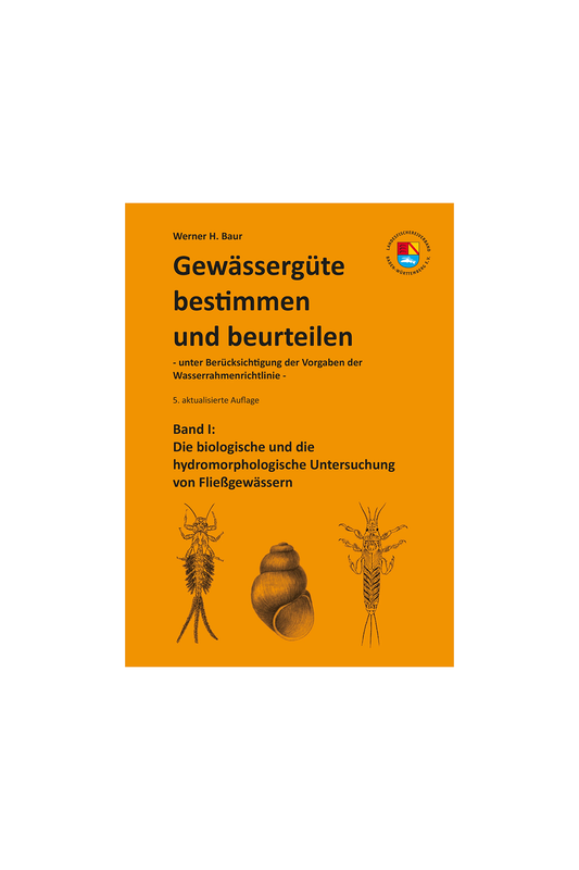 Gewässergüte bestimmen und beurteilen - Band I